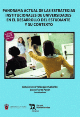 PANORAMA ACTUAL DE LAS ESTRATEGIAS INSTITUCIONALES DE UNIVERSIDADES EN EL DESARROLLO DEL ESTUDIANTE Y SU CONTEXTO