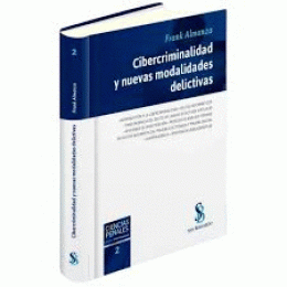 CIBERECRIMINALIDAD Y NUEVAS MODALIDADES DELICTIVAS