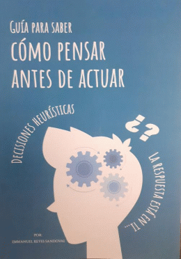 GUÍA PARA SABER CÓMO PENSAR ANTES DE ACTUAR
