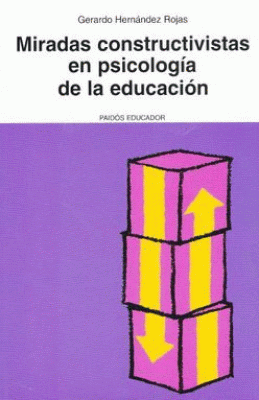 MIRADAS CONSTRUCTIVISTAS EN PSICOLOGÍA DE LA EDUCACIÓN