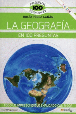 GEOGRAFÍA EN 100 PREGUNTAS, LA
