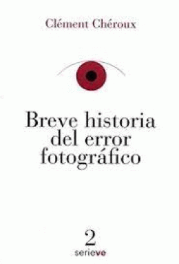 BREVE HISTORIA DEL ERROR FOTOGRÁFICO