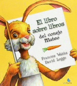 LIBRO SOBRE LIBROS DEL CONEJO MATEO. EL