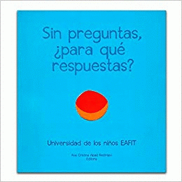 SIN PREGUNTAS PARA QUE RESPUESTAS