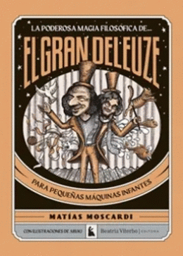GRAN DELEUZE - PARA PEQUEÑAS MÁQUINAS INFANTES, EL