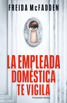 EMPLEADA DOMÉSTICA TE VIGILA, LA  ( LA EMPLEADA 3 )