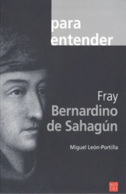 FRAY BERNARDINO DE SAHAGÚN