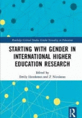 STARTING WITH GENDER IN INTERNATIONAL HIGHER EDUCATION RESEARCH