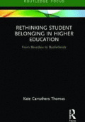 RETHINKING STUDENT BELONGING IN HIGHER EDUCATION