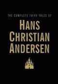 THE COMPLETE FAIRY TALES OF HANS CHRISTIAN ANDERSEN