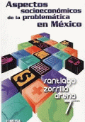 ASPECTOS SOCIOECONÓMICOS DE LA PROBLEMÁTICA EN MÉXICO