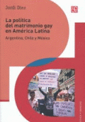 POLÍTICA DEL MATRIMONIO GAY EN AMÉRICA LATINA, LA