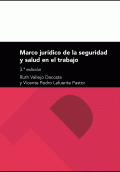 MARCO JURÍDICO DE LA SEGURIDAD Y SALUD LABORAL, 3ª ED.