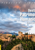 DESTINOS PATRIMONIO DE LA HUMANIDAD EN ESPAÑA