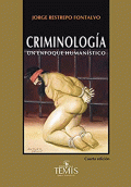 CRIMINOLOGÍA: UN ENFOQUE HUMANÍSTICO