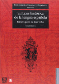 SINTAXIS HISTÓRICA DE LA LENGUA ESPAÑOLA : PRIMERA PA : LA FRASE VERBAL. VOLÚMEN