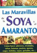 MARAVILLAS DE LA SOYA Y EL AMARANTO, LAS