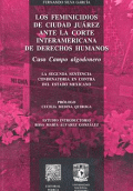 FEMINICIDIOS DE CIUDAD JUAREZ ANTE LA CORTE INTERAMERICANA