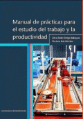 MANUAL DE PRÁCTICAS PARA EL ESTUDIO DEL TRABAJO Y LA PRODUCTIVIDAD