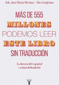 MÁS DE 555 MILLONES PODEMOS LEER ESTE LIBRO SIN TRADUCCIÓN