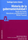 HISTORIA DE LA GUBERNAMENTALIDAD I. RAZÓN DE ESTADO, LIBERALISMO Y NEOLIBERALISM