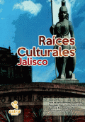 RAÍCES CULTURALES. JALISCO. CUADERNO DE TRABAJO (ASTRA)