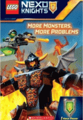 MORE MONSTERS, MORE PROBLEMS ( LEGO NEXO KNIGHTS CHAPTER BOOK )