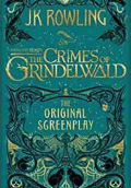 FANTASTIC BEASTS: THE CRIMES OF GRINDELWALD - THE ORIGINAL SCREENPLAY ( HARRY PO