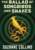 THE BALLAD OF SONGBIRDS AND SNAKES (A HUNGER GAMES NOVEL)