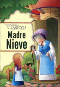 CUENTOS DE HADAS CLÁSICOS. MADRE NIEVE