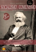 BREVE HISTORIA DEL SOCIALISMO Y  COMUNISMO