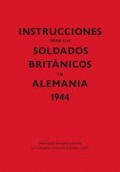 INSTRUCCIONES PARA LOS SOLDADOS BRITANICOS EN ALEMANIA 1944