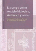 CUERPO COMO VESTIGIO BIOLÓGICO, SIMBÓLICO Y SOCIAL: