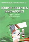 EQUIPOS DOCENTES INNOVADORES. FORMAR Y FORMARSE COLABORATIVA 174335478002049 20-07-18 430