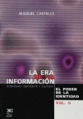 ERA DE LA INFORMACIÓN, LA  / VOLUMEN 2. EL PODER DE LA IDENTIDAD