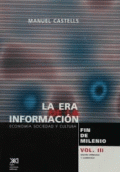 ERA DE LA INFORMACIÓN, LA  / VOLUMEN 3. FIN DE MILENIO