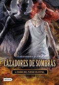 CAZADORES DE SOMBRAS 6. CIUDADA DEL FUEGO CELESTIAL