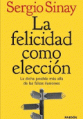 FELICIDAD COMO ELECCIÓN, LA