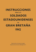INSTRUCCIONES PARA LOS SOLDADOS ESTADOUNIDENSES EN GRAN BRETAÑA 1942