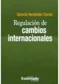REGULACIÓN DE CAMBIOS INTERNACIONALES