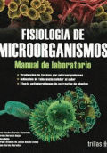 FISIOLOGIA DE MICROORGANISMOS: MANUAL DE LABORATORIO