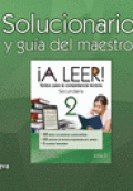 A LEER! 2, SECUNDARIA: SOLUCIONARIO Y GUÍA DEL MAESTRO