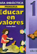 EDUCAR EN VALORES 1 PRIMARIA. GUÍA DEL MAESTRO