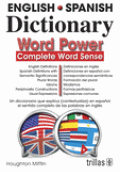ENGLISH-SPANISH DICTIONARY: WORD POWER, COMPLETE WORD SENSE. UN DICCIONARIO