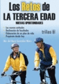 RETOS DE LA TERCERA EDAD, LOS: NUEVAS OPORTUNIDADES