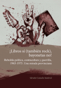 ¡LIBROS SÍ (TAMBIÉN ROCK), BAYONETAS NO!