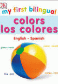 MY FIRST BILINGUAL COLORS / LOS COLORES