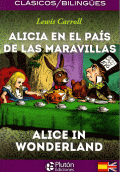 ALICIA EN EL PAIS DE LAS MARAVILLAS  ALICE IN WONDERLAND. BILINGUE