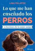 LO QUE ME HAN ENSEÑADO LOS PERROS