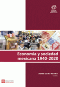 ECONOMÍA Y SOCIEDAD MEXICANA 1940 - 2020